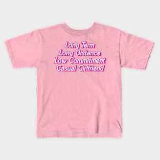 Long Term Casual Girlfriend Hot Pink Barbiecore Slogan Kids T-Shirt